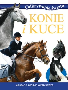 Odkrywanie świata. Konie i kuce