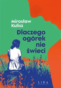 Dlaczego ogórek nie świeci Dlaczego ogórek nie świeci