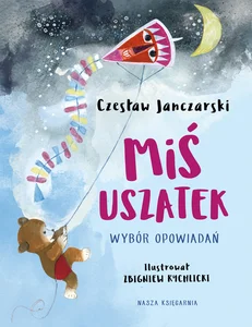 Miś Uszatek Wybór opowiadań