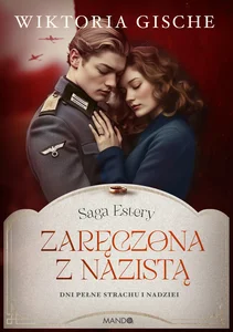 Zaręczona z nazistą Dni pełne strachu i nadziei