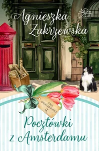 Saga amsterdamska Tom 2 Pocztówki z Amsterdamu Saga amsterdamska Tom 2 Pocztówki z Amsterdamu