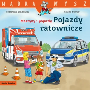 Maszyny i pojazdy. Pojazdy ratownicze Maszyny i pojazdy. Pojazdy ratownicze