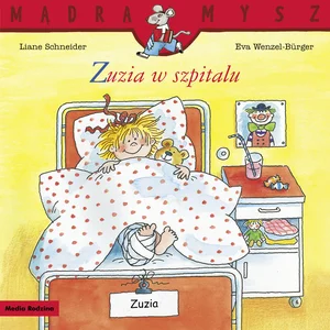 Mądra Mysz Zuzia w szpitalu