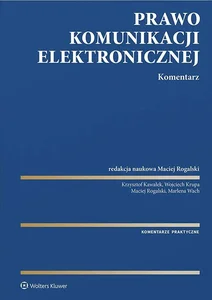 Prawo komunikacji elektronicznej Komentarz Prawo komunikacji elektronicznej Komentarz