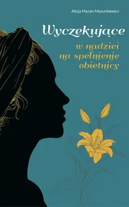 Wyczekujące W nadziei na spełnienie obietnicy