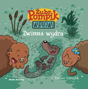 Żubr Pompik Wyprawy Tom 9 Zwinna wydra Żubr Pompik Wyprawy Tom 9 Zwinna wydra