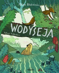 Wodyseja czyli prawdziwa historia Kory z Wierzbowej Łąki Wodyseja czyli prawdziwa historia Kory z Wierzbowej Łąki