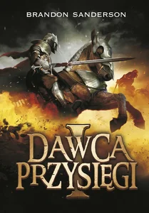 Archiwum Burzowego Światła Tom 3 Część 1 Dawca Przysięgi Archiwum Burzowego Światła Tom 3 Część 1 Dawca Przysięgi