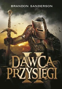 Archiwum Burzowego Światła Tom 3 Część 2 Dawca Przysięgi Archiwum Burzowego Światła Tom 3 Część 2 Dawca Przysięgi