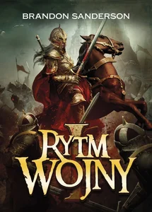 Archiwum Burzowego Światła Tom 4 Część 1 Rytm wojny