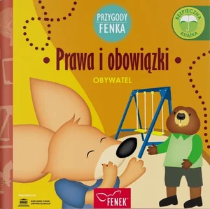 Prawa i obowiązki. Przygody Fenka