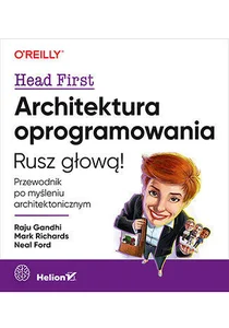 Architektura oprogramowania Rusz głową! Przewodnik po myśleniu architektonicznym
