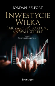 Inwestycje Wilka Jak zarobić fortunę na Wall Street Inwestycje Wilka Jak zarobić fortunę na Wall Street