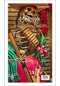 Meksyk Jukatan i Chiapas Travelbook