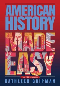 American History Made Easy For ESL Learners
