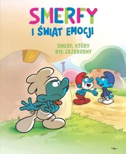 Smerfy i świat emocji Smerf, który był zazdrosny Smerfy i świat emocji Smerf, który był zazdrosny