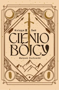 Cieniobójcy Księga 3 Świt Cieniobójcy Księga 3 Świt