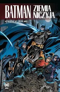 Batman. Ziemia niczyja. Owoce ziemi. Tom 5