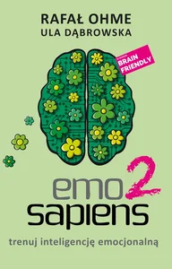 Emo Sapiens 2. Trenuj inteligencję emocjonalną Emo Sapiens 2. Trenuj inteligencję emocjonalną