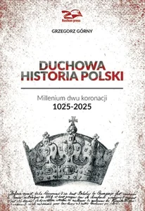 Duchowa Historia Polski Duchowa Historia Polski