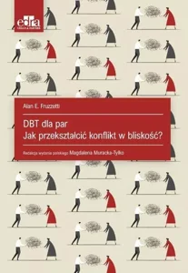 DBT dla par Jak przekształcić konflikt w bliskość?