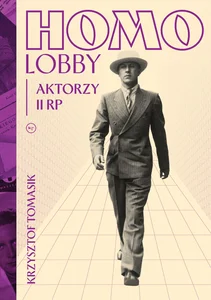 Homolobby. Aktorzy II RP Homolobby. Aktorzy II RP