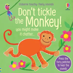 Don't Tickle the Monkey! Don't Tickle the Monkey!