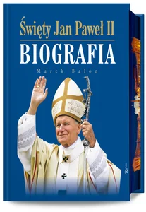 Święty Jan Paweł II Biografia Święty Jan Paweł II Biografia