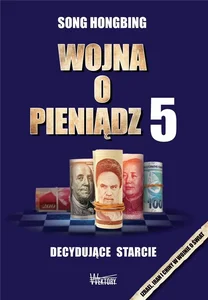 Wojna o pieniądz 5 Decydujące starcie Wojna o pieniądz 5 Decydujące starcie