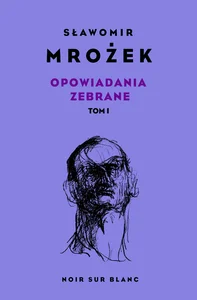 Opowiadania zebrane Tom 1