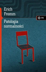 Patologia normalności. Przyczynek do nauki o człowieku