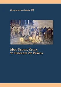Moc słowa życia w pismach św. Pawła Moc słowa życia w pismach św. Pawła