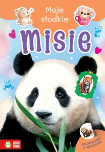 Moje słodkie zwierzaki. Misie Moje słodkie zwierzaki. Misie