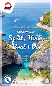Chorwacja. Split, Hvar, Brač i Vis Chorwacja. Split, Hvar, Brač i Vis