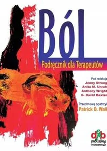 Ból Podręcznik dla terapeutów Ból Podręcznik dla terapeutów