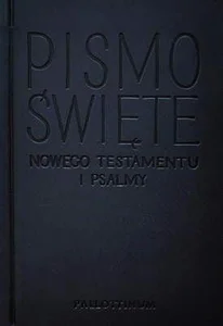Nowy Testament i Psalmy - opr. zintegrowana Nowy Testament i Psalmy - opr. zintegrowana