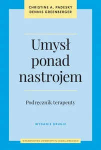 Umysł ponad nastrojem Podręcznik terapeuty