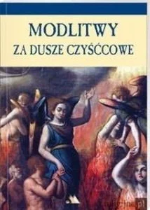 Modlitwy za dusze czyśćcowe