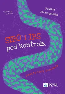 SIBO i IBS pod kontrolą Praktyczny poradnik