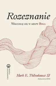 Rozeznanie Wsłuchaj się w szept Boga