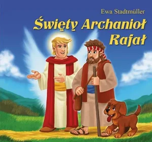 Święty Archanioł Rafał - bajka
