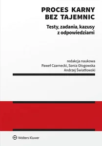 Proces karny bez tajemnic Testy zadania kazusy z odpowiedziami