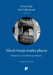 Niech twoja matka płacze Reportaż ze szwedzkich przedmieść