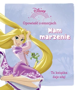 Opowieść o emocjach Mam marzenie Disney