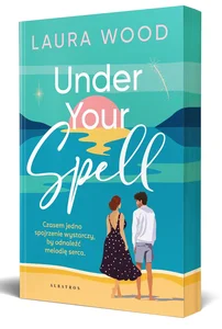 Under Your Spell Zaklęcie na rozstanie