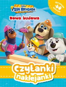 Czytanki naklejanki. Nowa budowa. Disney Junior Psia Brygada Czytanki naklejanki. Nowa budowa. Disney Junior Psia Brygada