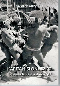 Kapitan Słoneczko. Opowiadania dla dorosłych