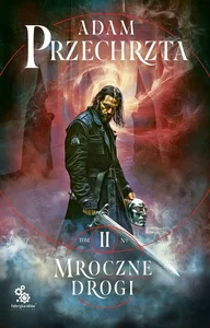 Mroczne drogi Tom 2 Mroczne drogi Tom 2