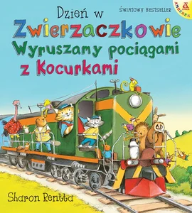 Dzień w Zwierzaczkowie Wyruszamy pociągami z Kocurkami Dzień w Zwierzaczkowie Wyruszamy pociągami z Kocurkami