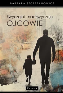Zwyczajni - nadzwyczajni ojcowie Zwyczajni - nadzwyczajni ojcowie